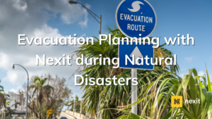 Evacuation Planning with Nexit during Natural Disasters